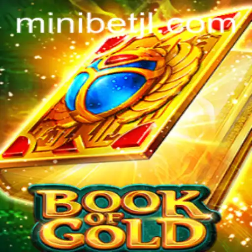 Book of Gold: Unveiling the Thrilling Adventure with MINIBET Strategy