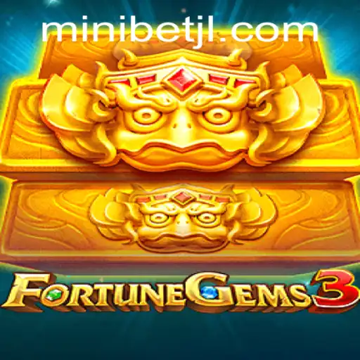 Exploring the Thrills of FortuneGems3: The MINIBET Adventure