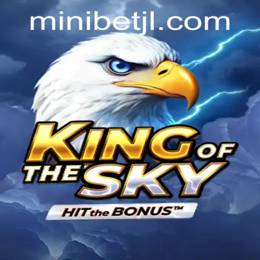 Unveiling the Thrills of KingOfTheSky: A Comprehensive Guide with MINIBET