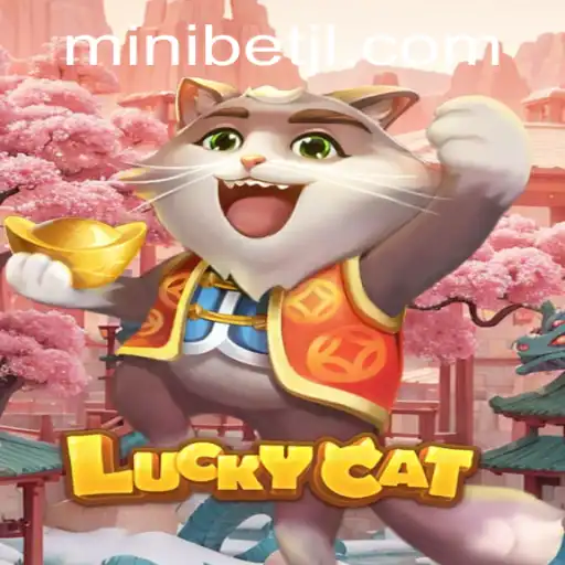 Exploring the Exciting World of LuckyCat: A Comprehensive Guide Featuring MINIBET