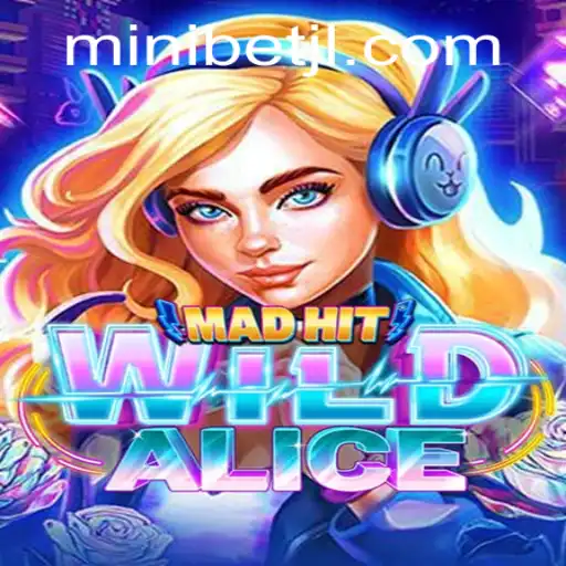 Discover the Thrilling World of MadHitWildAlice with MINIBET