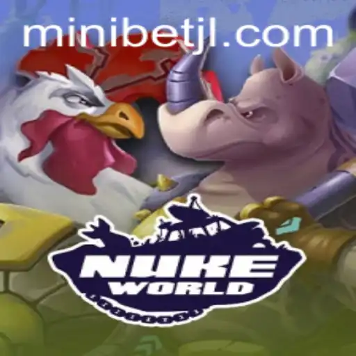Exploring the Thrilling Universe of NukeWorld: Unveiling MINIBET Gameplay