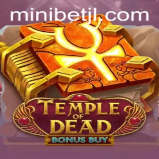 Temple of Dead Bonus Buy - An Exciting Journey Awaits