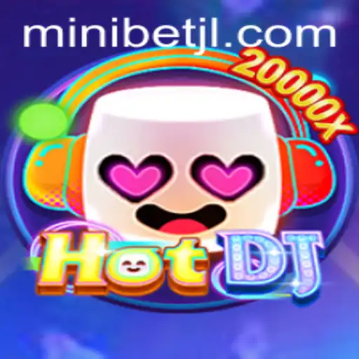 Discover HotDJ: Introduction, Game Mechanics, and the Excitement of MINIBET