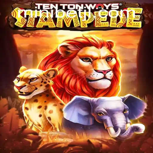 Experience the Wild Adventure of TenTonWaysStampede with MINIBET