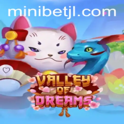 Exploring the Thrilling World of ValleyofDreams with MINIBET